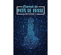 Carnet de mots de passe internet: Cahier utile pour garder et organiser vos mots de passe Internet en sécurité | Répertoire alphabétique de vos sites ... | Petit format pratique (Plus petit que A5)