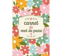 Carnet de Mots de Passe Petit Format pour Femme: Répertoire Alphabétique pour Identifiants, Emails et Sites Internet - Format 6x9 - Design Féminin ... pages en couleur - Idée cadeau entre amies
