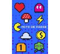 Carnet de Mots de Passe: Pixel Art - Impression en Couleurs - Agenda Mot de Passe Petit Format. Carnet Discret avec Répertoire Alphabétique. Carnet pour Mot de Passe Internet