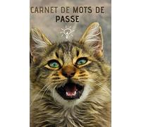 Carnet de Mots de Passe: Pour 312 mots de passe, Format pratique A5, Grande taille de caractères, repertoire alphabetique. Idée Cadeaux pour ... des Mères (110 pages, couverture de chat).