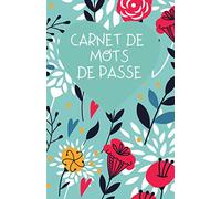 Carnet de Mots de Passe: Pour 312 mots de passe, Format pratique A5, Grande taille de caractères, repertoire alphabetique. Idée Cadeaux pour Grands-Parents, Idée cadeau Fête des Mères (110 pages).