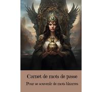 Carnet de mots de passe: Pour se souvenir de mots bizarres - Collection Fantastique - Libérez votre imagination