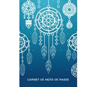 Carnet de mots de passe: Répertoire alphabétique pour conserver codes secrets, login d'accès, identifiants internet, adresse de sites et e-mails ... | petit format A5 | couverture attrape rêve