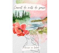 Carnet de mots de passes: Mémoire en balade