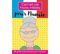 Carnet de Mots Mêlés pour Mamie: 80 grilles thématiques pour s’amuser