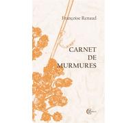 Carnet de murmures - Françoise Renaud - Clc Eds - broché - Roman