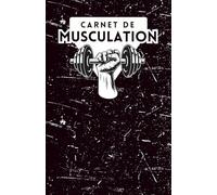 Carnet de musculation: Journal pour suivre et comptabiliser les entrainements de fitness | Fiches d’entraînement à remplir | Format compact et pratique à emporter