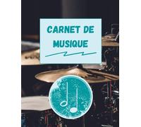 Carnet De Musique: 100 Pages De Partitions Vierges