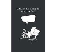 Carnet de musique pour enfant: Cahier De Musique pour enfant à Complété - Composition Musicale - Solfège - Partitions -110 pages vierges - Amateur ou initiés - Cadeau musicien