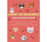 Carnet de naissance pour éleveurs de chats Journal de suivi complet des naissances NLFBP Editions (Auteur)