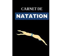 Carnet de natation: 100 fiches d'entraînements à remplir / Cahier d'entraînements de natation / 100 pages