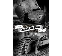 Carnet de note chevalier médiéval: Journal pour tous les passionnés du Moyen-Age, béhourd, guerrier , armure et cavaliers