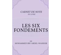 carnet de note - les trois fondements:: de Mohammed Ibn 'Abdel-Wahhâb