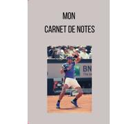 carnet de note ligné Raphaël Nadal pour les amateurs ou professionnels de tennis: carnet pour prendre des notes, organiser et poser vos idées, noter des pensées volatiles.