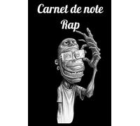Carnet de note Rap: Carnet de note Rap, cahier d’écriture pour rap, hip hop, Battle punchlines, instru.