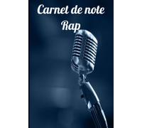Carnet De Note Rap: Carnet De Note Rap, Cahier Décriture Pour Rap, Hip Hop, Battle Punchlines, Instru.