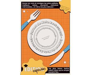 Carnet de Note Restaurant: Donne ton avis et consigne plats préférés, meilleurs restos, souvenirs culinaires mémorables… et même les plus délicats ! Idéal pour gourmands et passionnés de cuisine.
