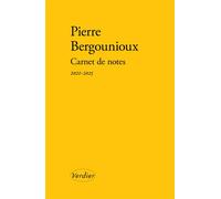 Carnet de notes 2021-2025 - Pierre Bergounioux - Verdier - broché - Roman