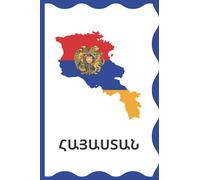 Հայաստան: Carnet de notes à remplir. 100 pages lignées. Cadeau idéal pour les arméniennes, arméniens et tous les amis de l'Arménie.