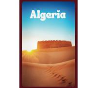 CARNET DE NOTES ALGERIA TIMIMOUN: Voyagez à travers les mille et un paysages de la perle du Sahara algérien