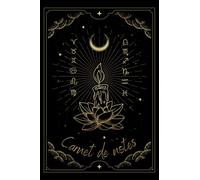 Carnet de notes: Cahier de notes Ligné - Fleur de lotus - Symbole du bouddhisme tibétain - Symbole de pureté absolue et de l'Eveil - Bougie - Lune - ... -120 pages - 15,24 x 22,86 cm - 6x 9 pouces