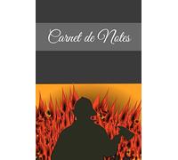 Carnet de Notes: Carnet de notes / cahier ligné original sur les pompiers / 6*9 pouces 120 pages /sapeur-pompier/soldat du feu/journal de voyage ... amateur, professionnel ou à offrir en cadeau.