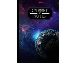 Carnet de Notes: Carnet de Notes Espace / Galaxie / Nébuleuse | Idée Cadeau Original pour les Passionnés d'Astronomie | 100 Pages lignées + Couverture ... | Format 6x9 pouces | Space Notebook |