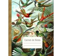 Carnet de Notes: Colibris Vintage | Cahier Ligné pour les Amoureux des Oiseaux