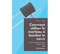 Carnet de notes "Comment utiliser le marteau à bomber le verre" ⚠️ FAUSSE COUVERTURE ⚠️| drôle | amis | blague | humour | Carnet de note 100 pages lignées 6x9 po
