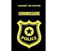 Carnet de notes commissaire de police: Livre avec des pages lignées - Logo police en or de luxe- grade de Commissaire- Symbole de fierté -100 pages - ... de police- cadeau police-police nationale