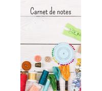 Carnet de Notes: Couture Cahier de brouillon petit format pas cher 100 pages lignées Couverture souple Pour Femme Homme Etudiante Fille Garçon Ado ... pratique Cadeau anniversaire original Femme