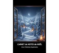 Carnet de Notes de Noël: Avec citations inspirantes - pages alternées blanches et lignées | 100 pages pour écrire, dessiner et rêver pendant les fêtes | Format poche 12,7 x 20,32 cm