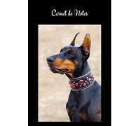 Carnet de Notes: Dobermann. Cahier de notes chien Dobermann. Joli cahier de 100 pages lignées numérotées avec sommaire format 6x9. Joli livret de ... d’écriture, d'adresse, de mots de passe.