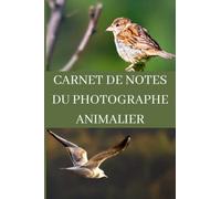 Carnet de notes du photographe animalier