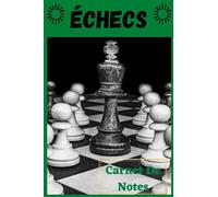 Carnet De Notes ÉCHECS: Cahier ligné de 100 Pages en format (6*9) à remplir selon vos idées