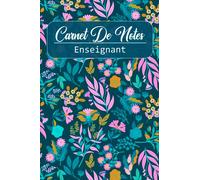 Carnet De Notes Enseignant: Relevé de Notes et de Compétences, +25 Classes et +30 Pages Lignées Pour Prises De Notes - (110 pages)