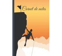 Carnet de notes escalade: Cahier d'escalade à larges lignes, cahier en papier ligné pour l'école, les étudiants, cadeau pour enfants, garçons, filles, cahier d'escalade, amateur d'escalade