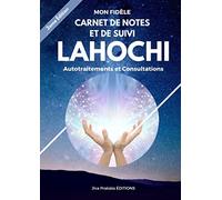 Carnet de Notes et de Suivi LAHOCHI - Autotraitements et Consultations: Carnet de notes et de suivi à remplir pour vos autotraitements et ... et 25 fiches consultations | Idée Cadeau