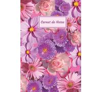 Carnet de Notes: Fantaisie, Avec des Fleurs - Taille facile à transporter - 124 pages lignées