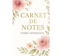 Carnet de notes - Femme inspirante: Un espace élégant pour écrire, rêver et s’organiser