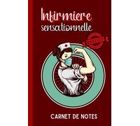 Carnet de Notes: Infirmière Sensationnelle - Motif Vintage | Cahier de Notes ligné 120 pages | 6 x 9 pouces - 15 x 23 cm | Idée Cadeau originale