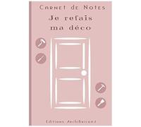 Carnet De Notes Je Refais Ma Déco: Carnet De Notes Ligné Pour Tout Noter Concernant Vos Travaux. Pages À Carreaux Pour Dessiner Et Lignées Pour Écrire. Petit Format Qui Vous Accompagnera Partout