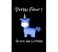 Carnet de Notes: J'm'en fout ! Je suis une licorne. | 100 pages 15,2x22,9 cm | Pour tout type d'utilisation (carnet de bord, voyages, cuisine, ... lecture, jardinier, rêves, invention, films)
