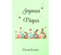 Carnet de notes Joyeuses Pâques: Cahier avec en couverture des adorables petits lapins et des œufs de Pâques. Carnet ligné de 120 pages