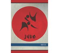 Carnet de notes JUDO: Cahier de notes JUDO | pour judoka adultes et enfants. Un cahier de notes sur le thème du JUDO .Carnet de notes pour ... Idéal cahier de notes pour Passionnés de JUDO