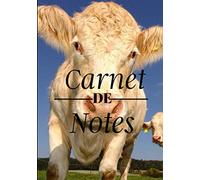Carnet de notes: Le carnet de l'éleveur et du passionné de vaches charolaises | 100 pages format 7*10 pouces