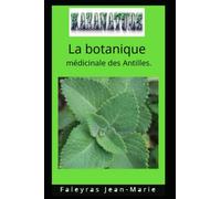 Carnet de notes, livret jardinage, plante médicinale Antilles, botanique médical, plantes Médicinales Antillaises, plantes médicinales lite: Carnet ... les bienfaits ou non des plantes médicinales