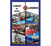 Carnet de Notes Londres: Carnet de notes vacances, quotidien - 100 pages lignées, numérotées pour écrire ses souvenirs - Thème voyage Londres.