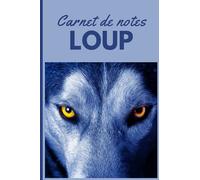 Carnet de notes: Loup Cahier de brouillon petit format pas cher 100 pages lignées Couverture souple Pour les amoureux des Animaux Ecole College ... Cadeau anniversaire original Femme homme