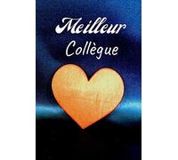 Carnet de notes: Meilleur Collègue: Carnet de note ligné: Cadeau pour collègue de travail, équipe, Boss, amis | Cadeau original pour copine | cadeau rigolo